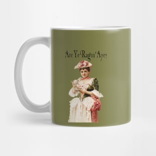 Are ye ragin aye? - green Mug